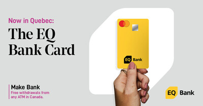 EQ Bank Card launches in Québec as Carte Banque EQ (CNW Group/EQ Bank)