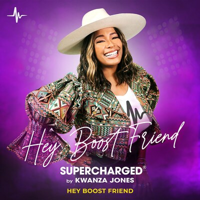 SUPERCHARGED By Kwanza Jones music release: "Hey Boost Friend"