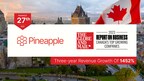Pineapple Financial Inc. Places 27th on the Report on Business Top Growing Canadian Companies for 2023