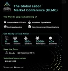 Partnerships With Major International Organizations Announced Ahead of the Inaugural Global Labor Market Conference in Riyadh