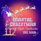 Del Mar Fairgrounds Transforms into a Holiday Village, Hosts 12 Days of Coastal Christmas: A Holiday Light Spectacular