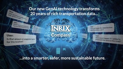 INRIX Announces Compass, a New Mobility Intelligence Technology Powered by 20+ Years of Proprietary Data and Amazon Bedrock Generative AI