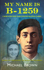 New Book 'My Name is B-1259 - I Survived 9 Nazi Concentration Camps' by Michael Brown Now Available
