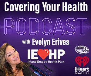Inland Empire Health Plan (IEHP) and iHeartRadio partner to launch new, bi-weekly podcast, "Covering Your Health." Hosted by longtime local radio personality Evelyn Erives, the inaugural episode launched Nov. 20.