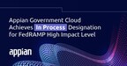 Appian Government Cloud Achieves "In Process" Designation for FedRAMP High Impact Level
