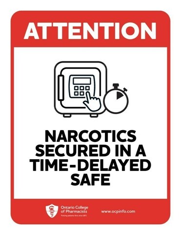 Community pharmacies across Ontario have begun to post prominent signage indicating the use of a time-delayed safe to secure narcotics, part of a mandate by the Ontario College of Pharmacists to help deter pharmacy robberies. (CNW Group/The Ontario College of Pharmacists)