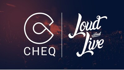 CHEQ Teams up with Loud and Live