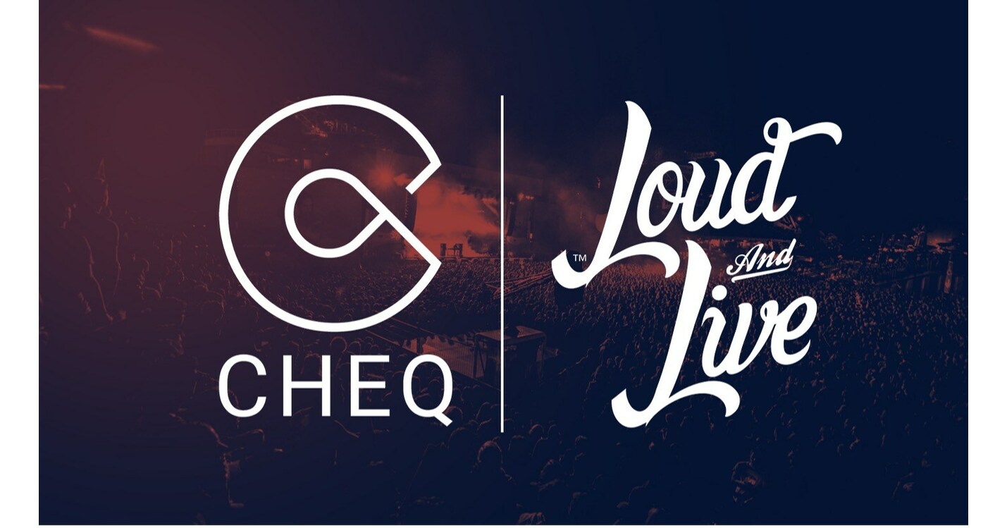 Loud And Live selecciona a CHEQ como socio oficial de punto de venta para todos los eventos de entretenimiento en vivo