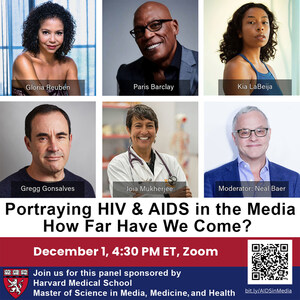 The Harvard Medical School Master of Science in Media, Medicine, and Health program presents Portraying HIV &amp; AIDS in the Media: How Far Have We Come?