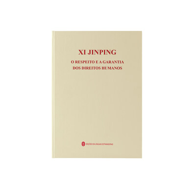 Xi Jinping: O Respeito e a Garantia dos Direitos Humanos