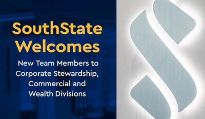 SouthState Bank Welcomes New Team Members to Corporate Stewardship, Commercial and Wealth Divisions