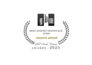 DHGATE Group Wins "Most Admired Workplace" at Global Brands Magazine Awards
