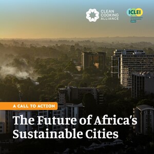 NEW REPORT: The Future of Africa's Sustainable Cities: Why Clean Cooking Matters
