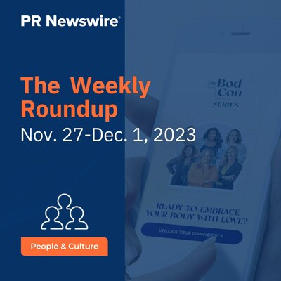 PR Newswire Weekly People & Culture Press Release Roundup, Nov. 27-Dec. 1, 2023. Photo provided by The BodCon. https://prn.to/3TbSOmu