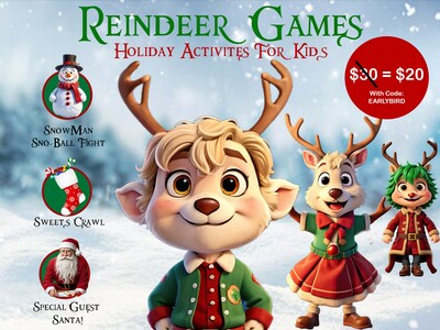 UNLEASH THE FUN: REINDEER GAMES - THE CAN'T-MISS KIDS EVENT OF THE YEAR!