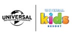 UNIVERSAL DESTINATIONS &amp; EXPERIENCES CREATES FIRST-EVER THEME PARK CONCEPT FOR FAMILIES WITH YOUNG CHILDREN: UNIVERSAL KIDS RESORT