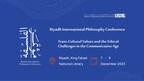 Die dritte Riyadh International Philosophy Conference: Verschiedene Philosophien im digitalen Zeitalter vereinen