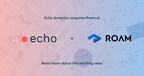 French Geospatial leader Echo Analytics acquires Dutch startup Roam.ai., opening doors to an unparalleled 360-degree Location Platform