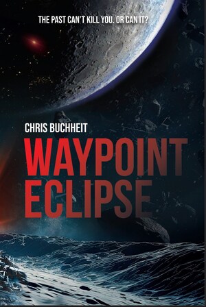 Independent Author Christopher Buchheit Releases Waypoint Eclipse, A Captivating Sci-Fi/Horror Novel, Now Available