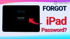 2023 How to Unlock iPad Passcode If Forgot