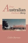 Colin Barnes announces the release of 'A True Australian Outback Story'