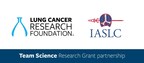 Lung Cancer Research Foundation and the International Association for the Study of Lung Cancer (IASLC) Announce New Research Partnership