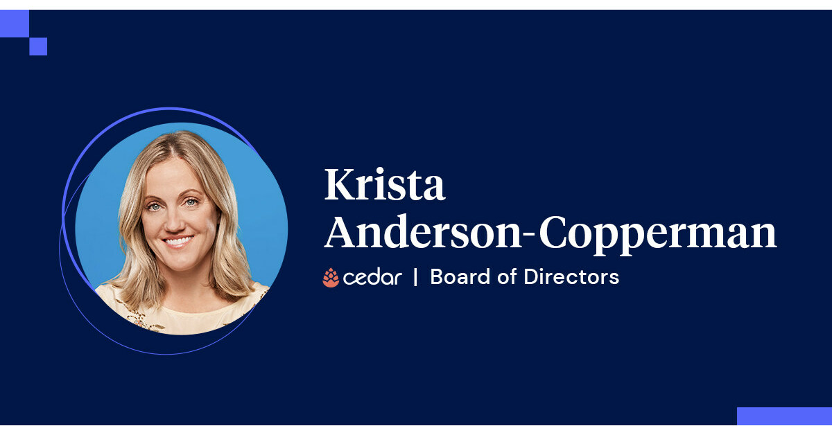 Cedar Announces the Appointment of Krista Anderson-Copperman to the Company's Board of Directors - P