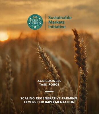 Agribusiness Task Force releases "Levers for Implementation" outlining steps to enable regenerative farming.