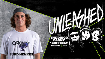 Monster Energy’s UNLEASHED Podcast Welcomes Professional Snowboarder and Triple-Threat Extraordinaire Judd Henkes for Episode 326
