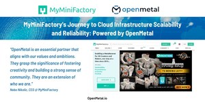 MyMiniFactory's Journey to Cloud Infrastructure Scalability and Reliability: Powered by OpenMetal