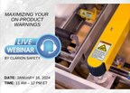 Registration Now Open for Clarion Safety Systems Free, Live Webinar on Maximizing On-Product Warnings