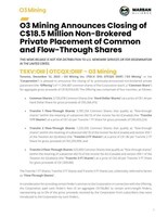 O3 Mining Announces Closing of C$18.5 Million Non-Brokered Private Placement of Common and Flow-Through Shares