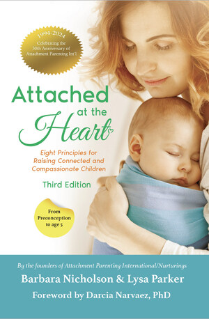 New in January 2024, An Updated Edition of a Parenting Classic: Attached at the Heart, 3rd Edition