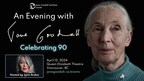 "AN EVENING WITH JANE GOODALL: CELEBRATING 90" - A LANDMARK CELEBRATION COMES TO VANCOUVER