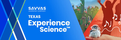 Savvas Learning Company, a next-generation K-12 learning solutions leader, announced that its full line of evidence-based, standards-aligned Texas Experience Science K-12 learning solutions has been approved by the Texas State Board of Education. Texas school districts can now benefit from using its engaging, evidence-based science curriculum.