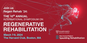 The 10th Annual International Symposium on Regenerative Rehabilitation March 7-9, 2023 at The Harvard Club