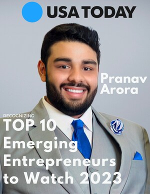 Serial Entrepreneur Pranav Arora Named Among USA Today's Top 10 Emerging Entrepreneurs of 2023
