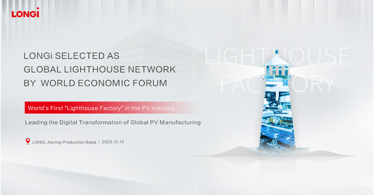Recognized by WEF as Global Lighthouse Factory, LONGi Leads Smart and