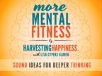 New Series with Harvesting Happiness and Mental Immunity Project Explores Information Warfare, AI, Reality Testing and the Decline of Critical Thinking in Society