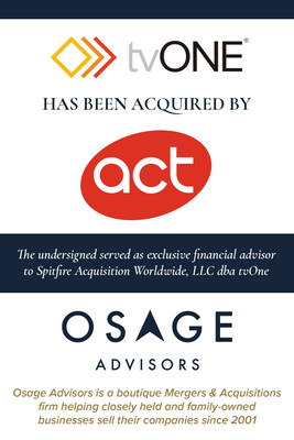 tvONE, a client of Osage Advisors, acquired by ACT Entertainment