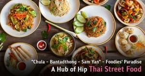 "Chula - Bantadthong - Sam Yan" - Foodies' Paradise A Hub of Hip Thai Street Food