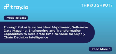 ThroughPut.ai launches New AI-powered, Self-serve Data Mapping, Engineering and Transformation Capabilities to Accelerate time-to-value for Supply Chain Decision Intelligence