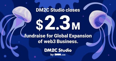 DMM Group’s DM2C Studio Raises 2.3 Million Dollars Aimed at the Global Expansion of its Web3 Business.