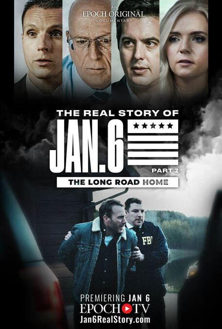 EpochTV Announces Follow-up to Exposé-Style Jan. 6 Documentary, 'The Real Story of January 6 Part 2: The Long Road Home' - Vimarsana News