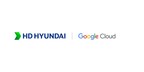 HD Hyundai Teams Up with Google Cloud to Accelerate AI Innovation