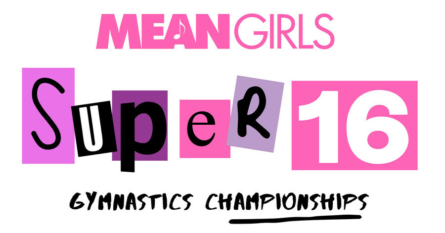 Mean Girls Super 16 Gymnastics Championships on January 5-6