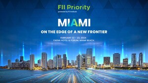 Das FII Institut kündigt den zweiten jährlichen FII PRIORITY Miami Gipfel für 2024 an