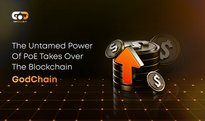 The Untamed Power of PoE Takes Over the Blockchain: GODChain