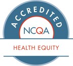 IEHP earns NCQA Health Equity Accreditation