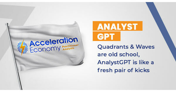 Acceleration Economy Modernizes Business Technology Analyst Landscape with AnalystGPT